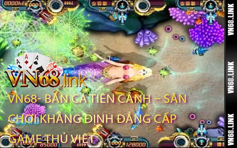 Bắn Cá Tiên Cảnh – Sân Chơi Khẳng Định Đẳng Cấp Game Thủ Việt