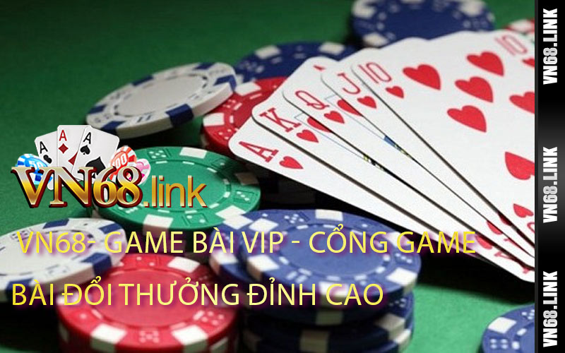 GAME BÀI VIP - Cổng game bài đổi thưởng đỉnh cao