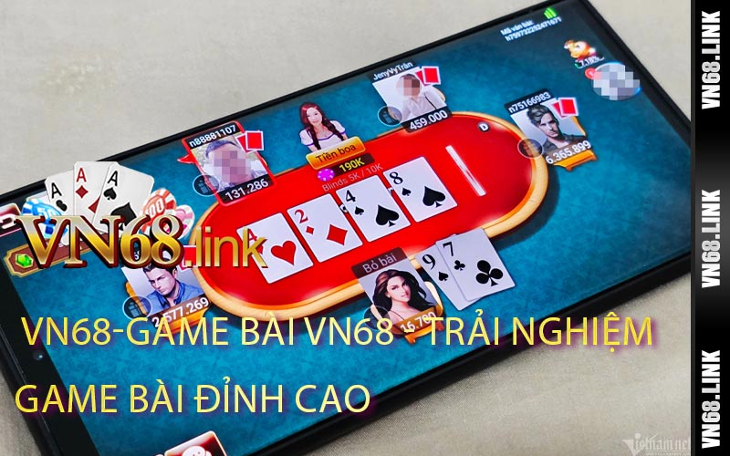 Game bài VN68 - Trải nghiệm game bài đỉnh cao