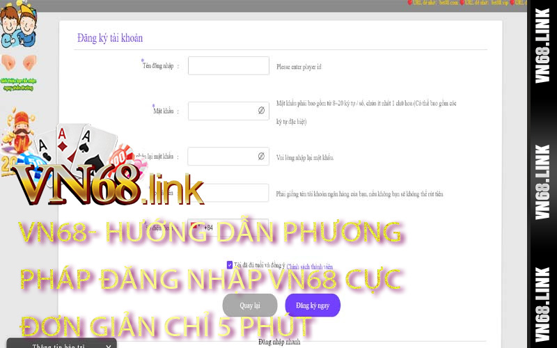 Hướng Dẫn Phương Pháp Đăng Nhập VN68 Cực Đơn Giản Chỉ 5 Phút