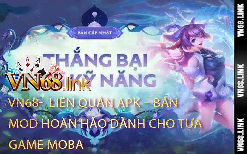 Liên Quân Apk – Bản Mod Hoàn Hảo Dành Cho Tựa Game Moba